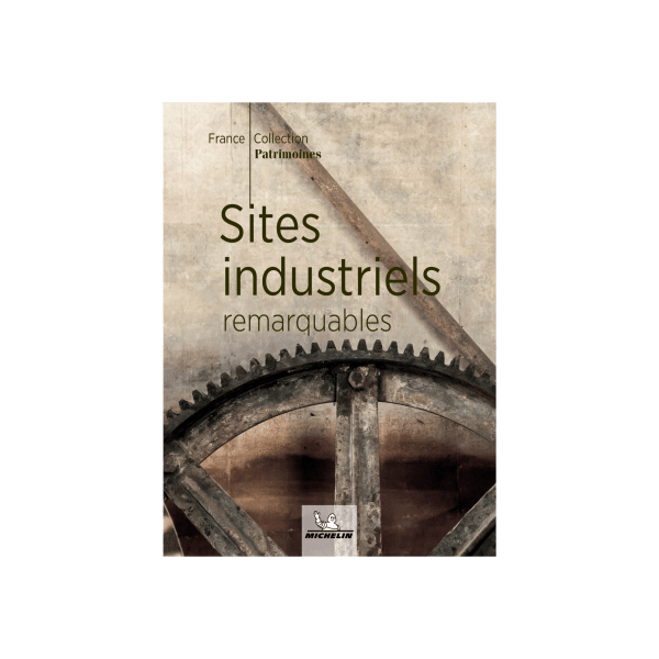 Sites industriels remarquables - Livres Michelin