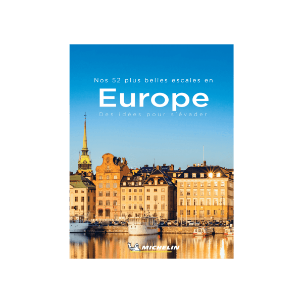 Nos 52 plus belles escales en Europe - Beaux Livres Michelin