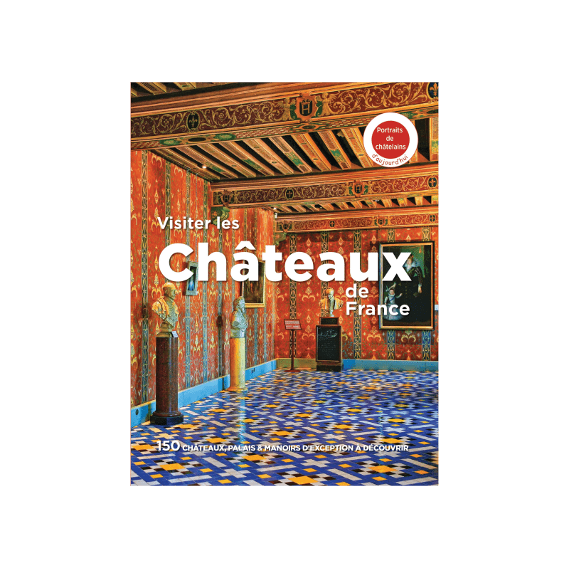 Visiter les chateaux de France - Beaux Livres Michelin