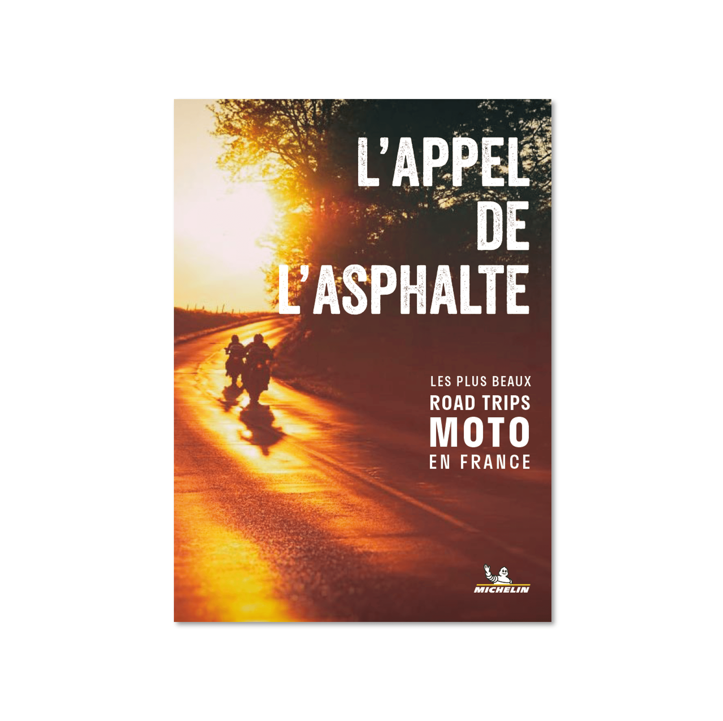 L'Appel de l'asphalte - Cartes et guides Michelin