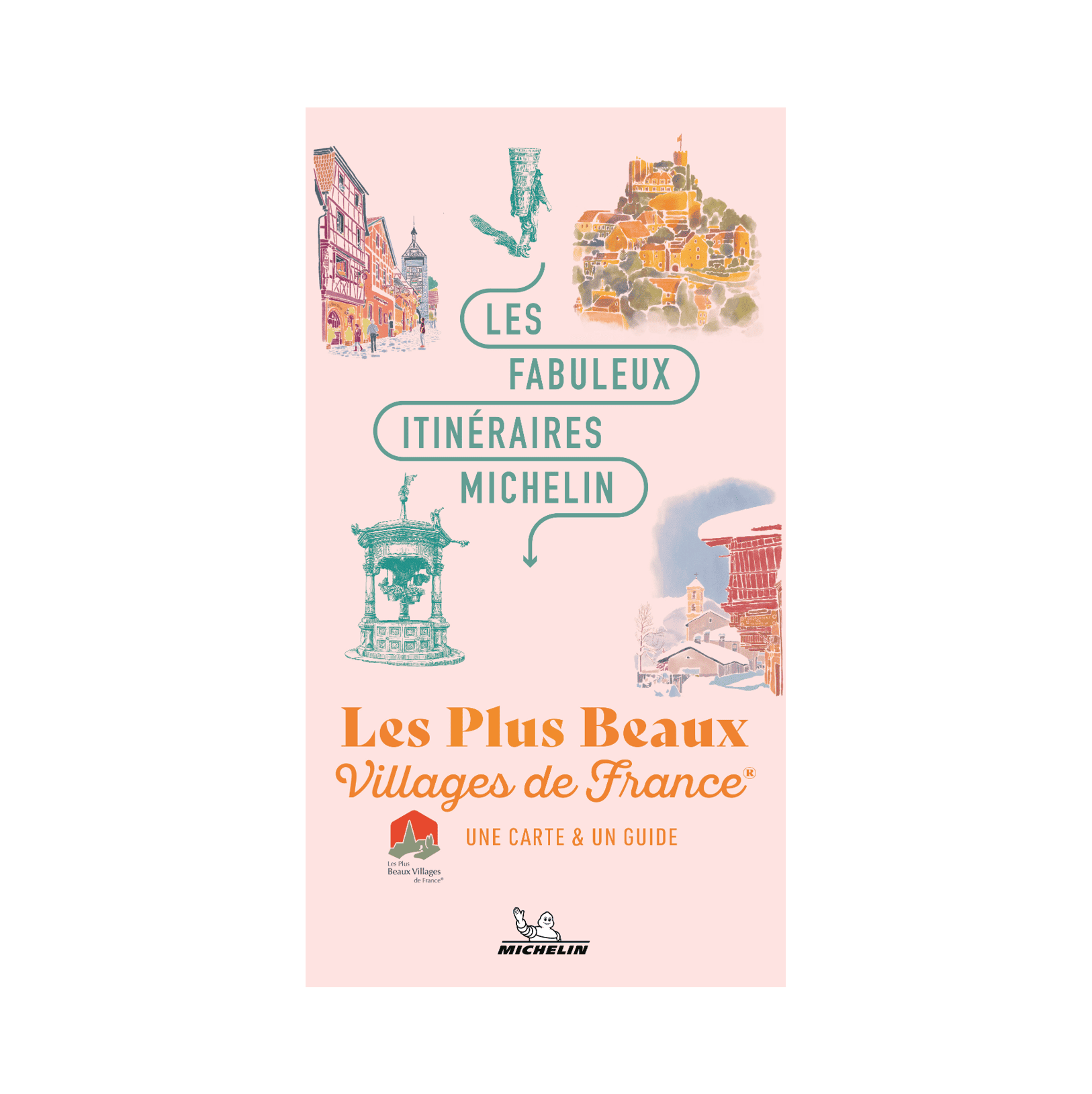 Fabuleux itinéraires Michelin- Les plus beaux villages de France