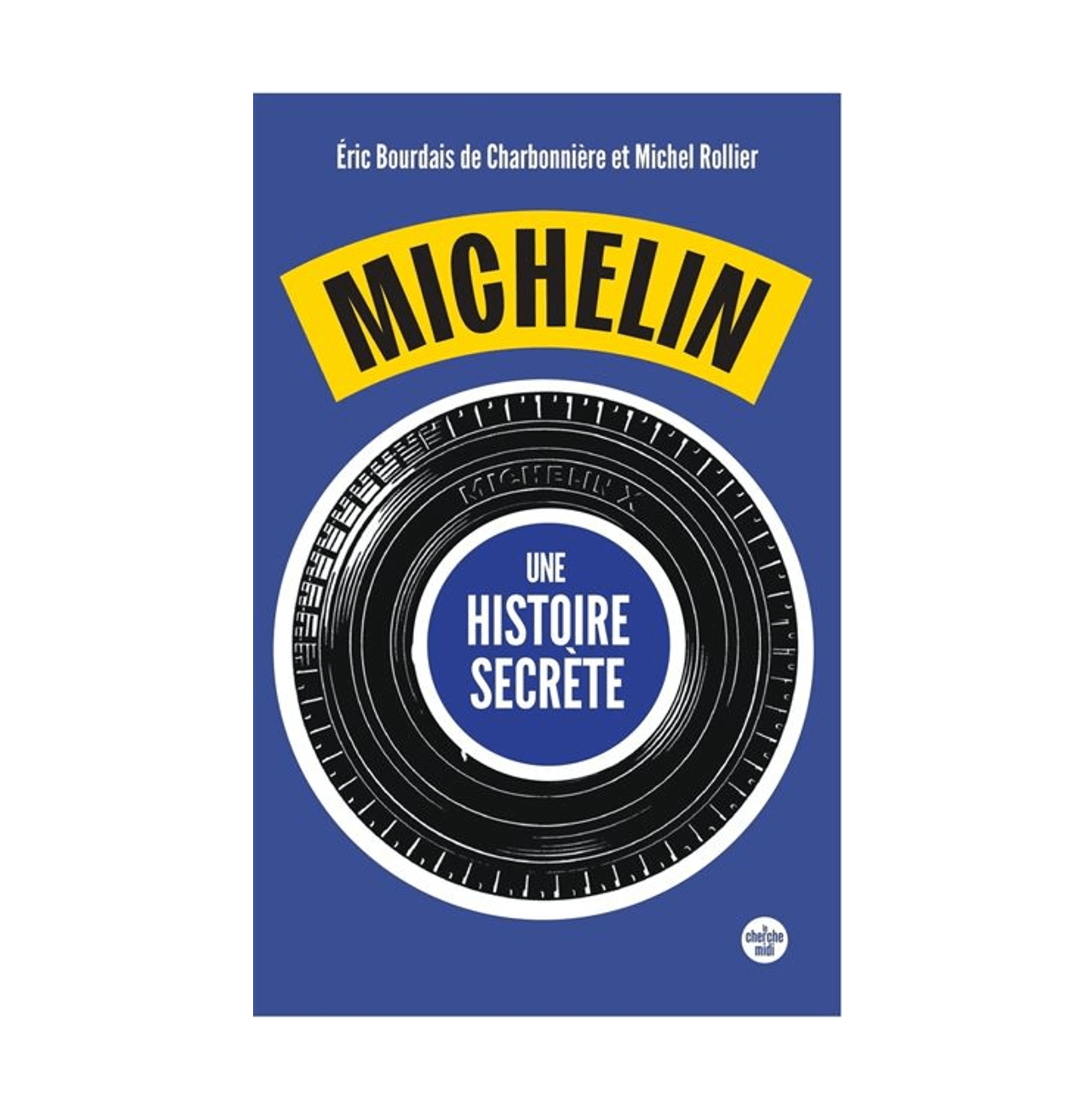 Michelin une histoire secrete - liibrairie Michelin